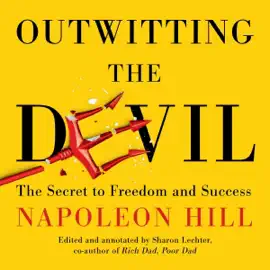 Outwitting the Devil: The Secret to Freedom and Success (Unabridged)