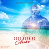 Good Morning Aruba - Single
