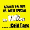Arnold Palmer vs. Moti Special
