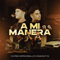 A Mi Manera - Single - Chris Hermosillo & Sammy G
