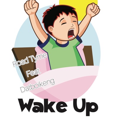 Wake Up (feat. Datboikeng) - Single