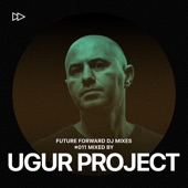 Future Forward #011: Mixed by Ugur Project (DJ Mix) artwork