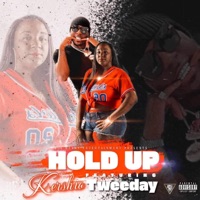 Hold Up (feat. Tweeday) - Single - Kershio