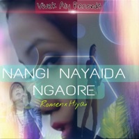 NANGI NAYAIDA NGAORE (feat. ROMEN & HIYAI) - Single - Chongtham Vivek Aly