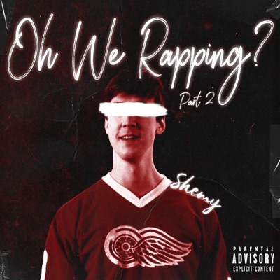 Oh We Rapping?, Pt. 2 - EP