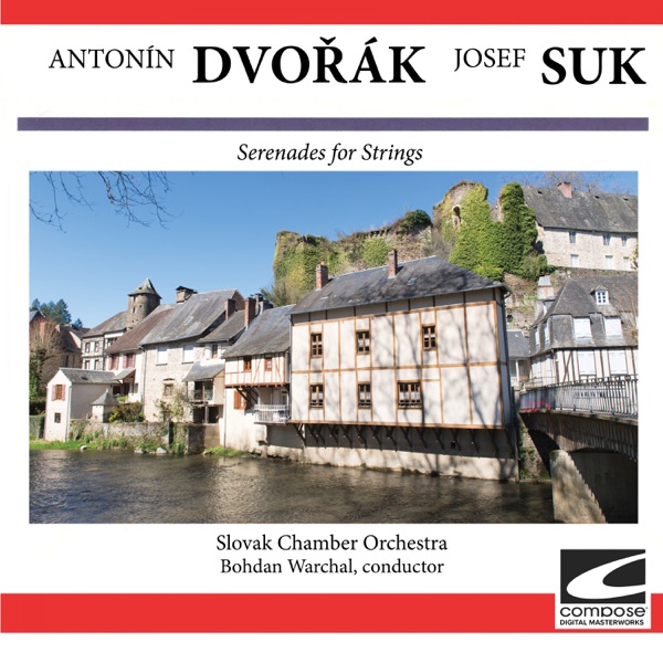 Dvořák, Suk: Serenades for Strings