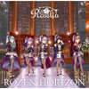 ROZEN HORIZON - Roselia