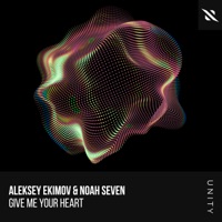 Give Me Your Heart - Single - Aleksey Ekimov & Noah Seven