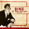 Bing At The Movies, Vol. 1 - Bing Crosby