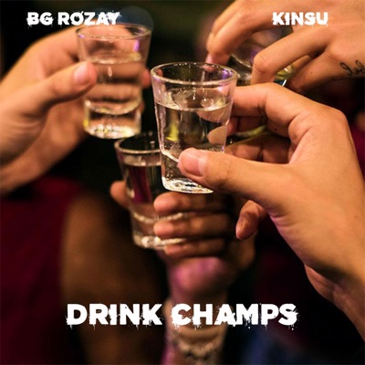 Drink Champs (feat. BG Rozay) - Single