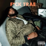 F*Ck Trae