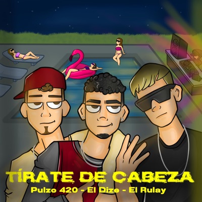 Tírate De Cabeza (feat. Dize & EL RULAY) - Single