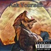 Ask Yourself (feat. TYZER, Aux & BabyDave) - Single