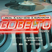 Hay Bobelto Remix (feat. kaly ocho & guachacha) - Single - Lirical en Tu Oido