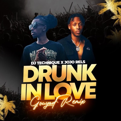 Drunk in Love (Gouyad Remix) (feat. Jojo Rels) - Single