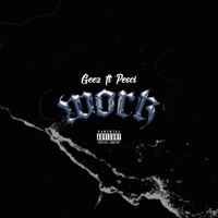 Work (feat. Pesci) - Single - Geez