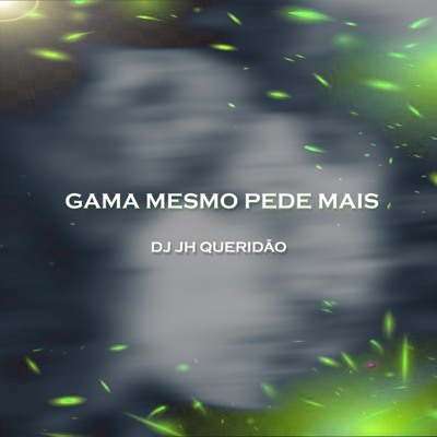 Gama Mesmo Pede Mais - Single