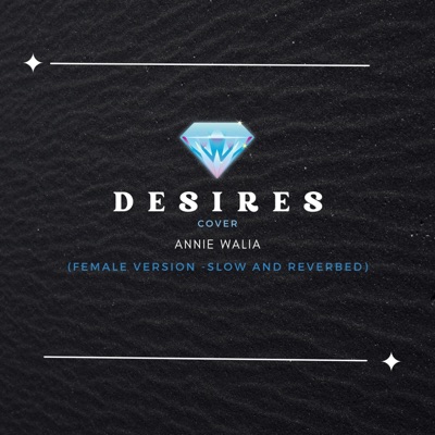 Desires (Female Version (Slow & Reverbed)) [Female Version (Slow & Reverbed)] - Single