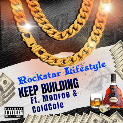 Rockstar Lifestyle (feat. Monroe & ColdCole) - Single