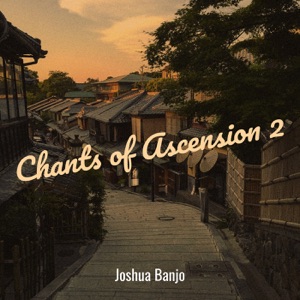 Chants of Ascension 2