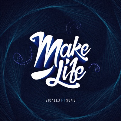 Make Life (feat. Son B.) - Single