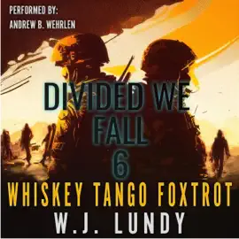 Divided We Fall: Primal Resurrection: A Whiskey Tango Foxtrot Novel, Book 6 (Unabridged)