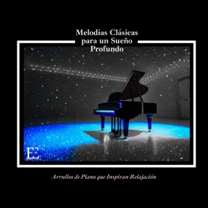 Melodías Clásicas para un Sueño Profundo - Arrullos de Piano que Inspiran Relajación