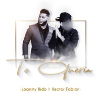 Te Quería - Single - Hector Fabian & Loammy Bido