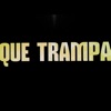 Que Trampa - Single