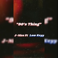 90's Thing (feat. Low Keyy) - Single - J-Nice