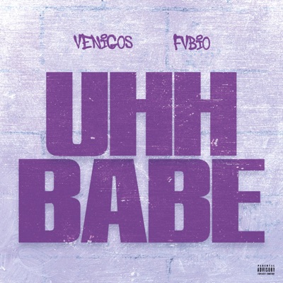 Uhh Babe (feat. Fyne Fvbio) - Single