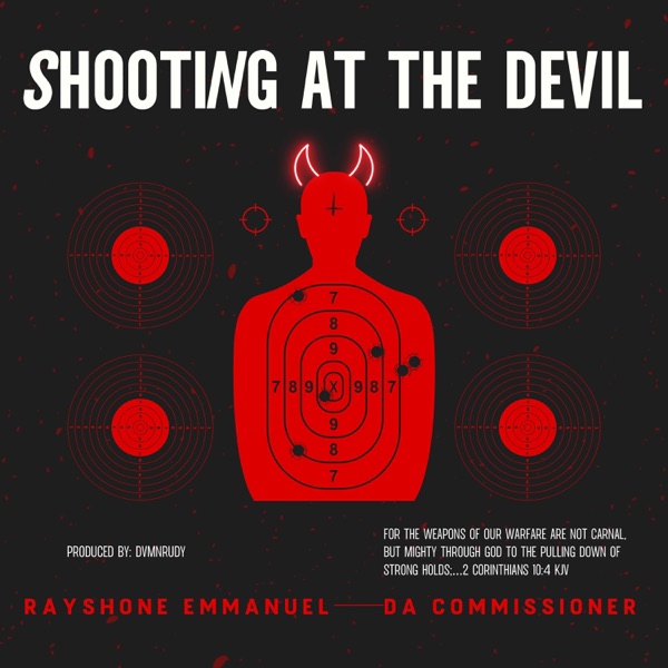 Shooting At the Devil (feat. Da Commissioner)