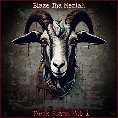 Fuck Blaze, Vol. 1