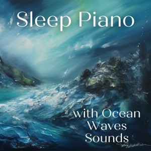 Sleep Piano with Ocean Waves Sounds