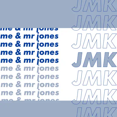 Listen to Me & Mr Jones - Single by JMK