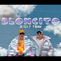 Bloncito - Single - Jexei y Thian