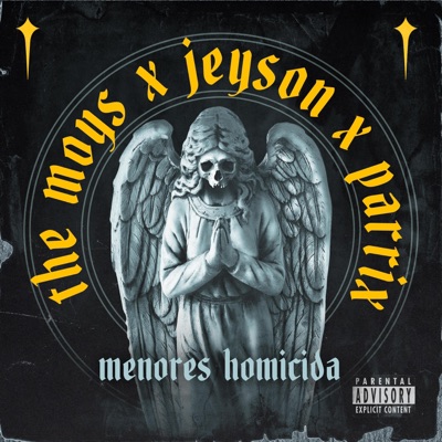 MENORES HOMICIDAS (feat. PARRIX, JEYSON & MUZIKPRADO) - Single