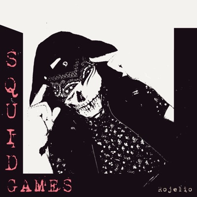 Squid Games (feat. Yung Will, Samurai J & Rapzura) - Single