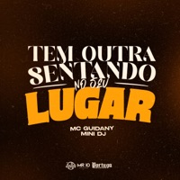 TEM OUTRA SENTANDO NO SEU LUGAR - Single - Mc Guidanny & Mini DJ