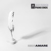 Piano Ends (Amare Remix) - Single