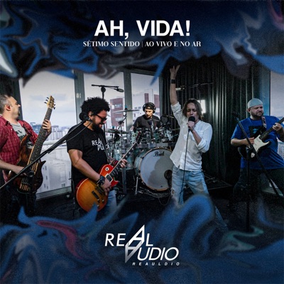 Ah, Vida! (Sétimo Sentido, Ao Vivo e No Ar) - Single
