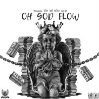 Oh God Flow - Single - Young Tay Da Rap God