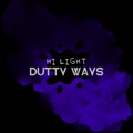 Dutty Ways by Hi Light