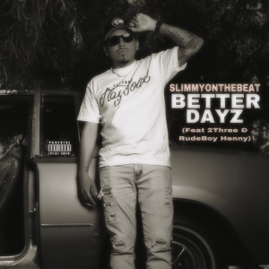 BETTER DAYZ (feat. 2-Three & RudeBoy Henny)