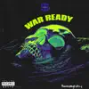 Stream & download War Ready (feat. SMO) - Single