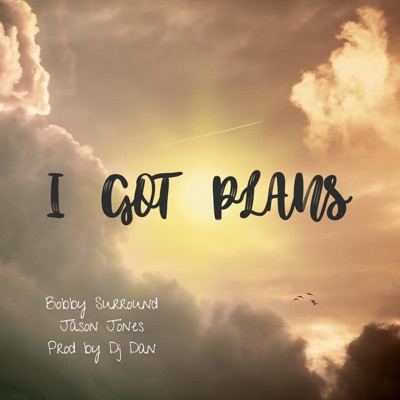 I Got Plans (feat. Jason Jones) - Single