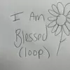 I Am Blessed