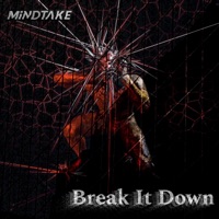 Break It Down - Single - MiNDTAKE