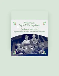 收听 Netherwent Digital Worship Band、观看音乐视频、阅读小传、查看巡演日期等 ！