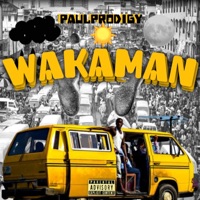 Wakaman - Single - Paulprodigy